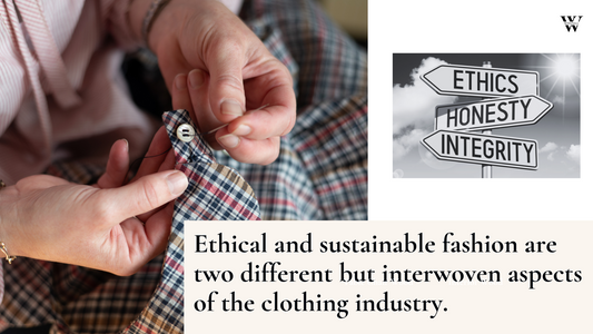 Ethical And Sustainable Fashion - The Difference Between The Two.